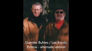 Guenter Buhles / Lee Konitz: Prisma - alternate version