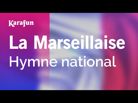 La Marseillaise - Anthem | Karaoke Version | KaraFun