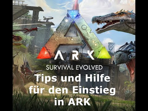 Ark Survival Evolved - Tips für Anfänger / Einsteiger (1) Erste Schritte