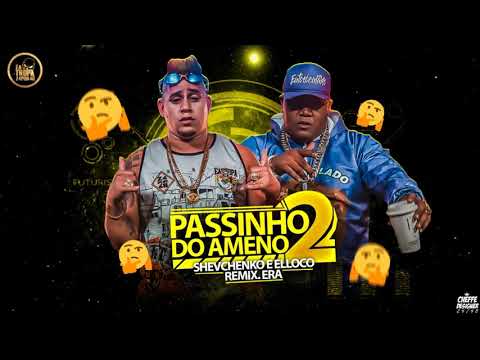 SHEVCHENKO E ELLOCO - PASSINHO DO AMENO 2