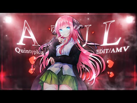 Azul💕 - The Quintessential Quintuplets [Edit/AMV] (+FREE Project File)