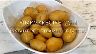INSTANT POT STEAMED POTATOES - Tutorial - How to get perfectly cooked every time!