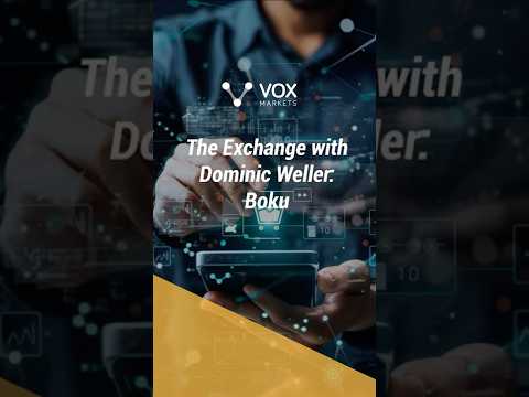 The Exchange with Dominic Weller, Octopus Investments: Boku
