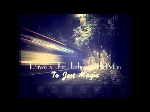 Dawo x Jan Jorhee x MietMan - To jest magią