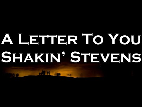 Shakin’ Stevens - A Letter To You (Lyrics)