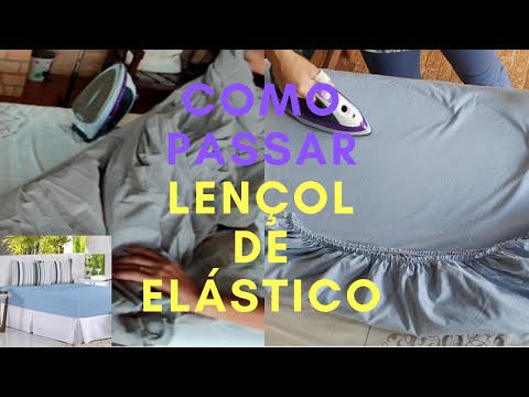 Lençol de Elástico, como passar?