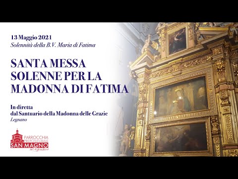 In diretta dal Santuario di Legnano la messa solenne per la Madonna di Fatima