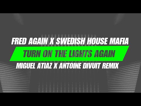 Fred Again X SHM - Turn On The Lights Again (Miguel Atiaz X Antoine Divuit Remix) FREE