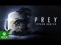 Prey: Typhon Hunter Trailer