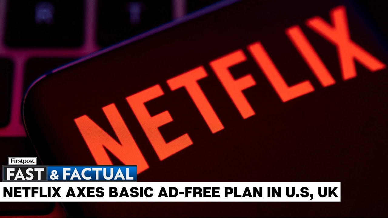 Netflix Removes its Cheapest Ad-Free Plan for US and UK Customers