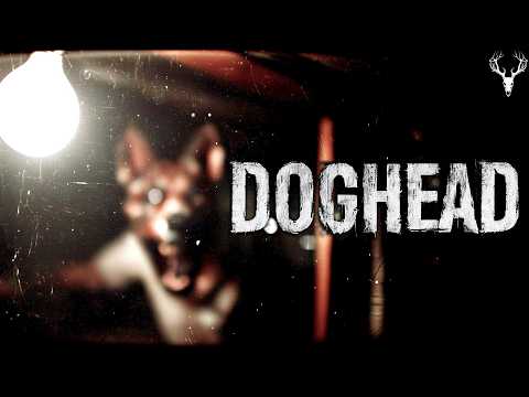 Doghead: The Creepypasta that BROKE ME