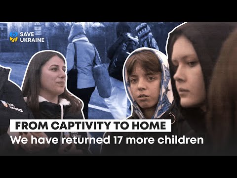 From captivity to home: Save Ukraine has returned 17 more children