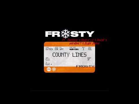 Frosty Ft. DigDat X Double Lz X Unknown T X Bandokay X Blade Brown - County Lines (Remix)