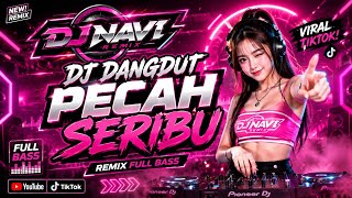 Download lagu DJ DANGDUT PECAH SERIBU π§ Remix Full Bass Terbaru 2026 | DJ NAVI REMIX | Viral TikTok Terbaru mp3 Download lagu DJ DANGDUT PECAH SERIBU π§ Remix Full Bass Terbaru 2026 | DJ NAVI REMIX | Viral TikTok Terbaru mp3
