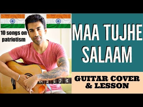 10 Songs on Patriotism | Maa Tujhe Salaam | Guitar Cover + Lesson Video