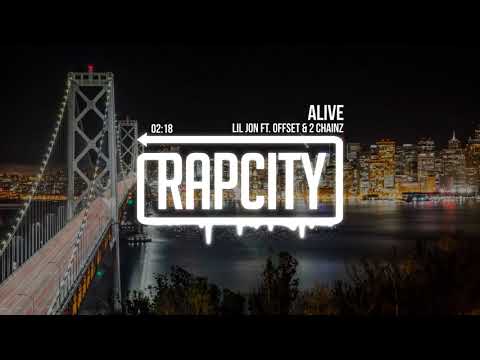 Lil Jon ft. Offset & 2 Chainz - Alive