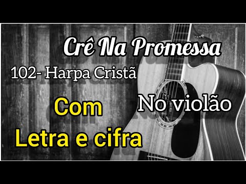 Crê Na Promessa - Harpa Cristã