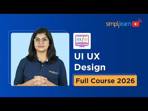 UI/UX Design Full Course 2026 | UI UX Design Tutorial for Beginners | UI UX Design | Simplilearn