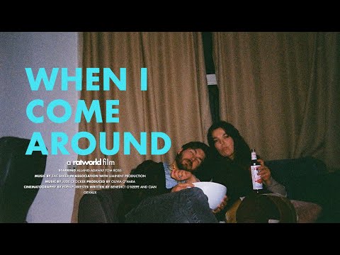 'When I Come Around' - Short Film (2025)