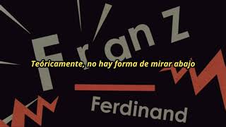Franz Ferdinand - Huck And Jim (Sub español)