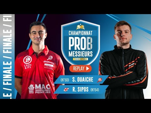Stephane Ouaiche vs Rires Sipos | Caen TTC vs Bruille CTT | Finale Aller | PRO B