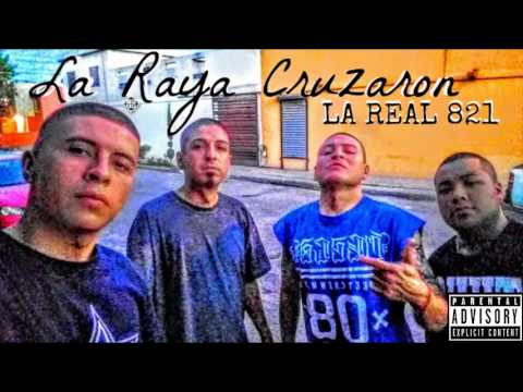 LA REAL 821/ La Raya Cruzaron 2017 /Beat kdr