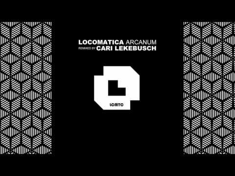 Locomatica - Arcanum (Original Mix) [LCMTC]