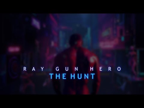 Ray Gun Hero — The Hunt