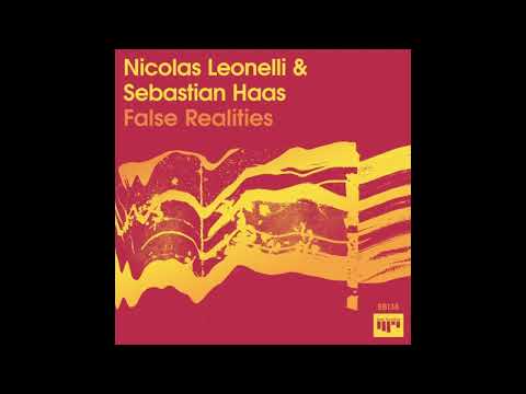 Nicolas Leonelli & Sebastian Haas - False Realities (Original Mix) [Beat Boutique]