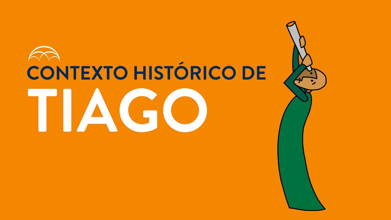 Contexto Histórico de Tiago