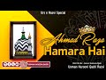 Download Sunniyo Ka Nara Hai Ahmed Raza Hamara Hai Usman Harooni Trending Ahmadrazakhan Mp3 Song