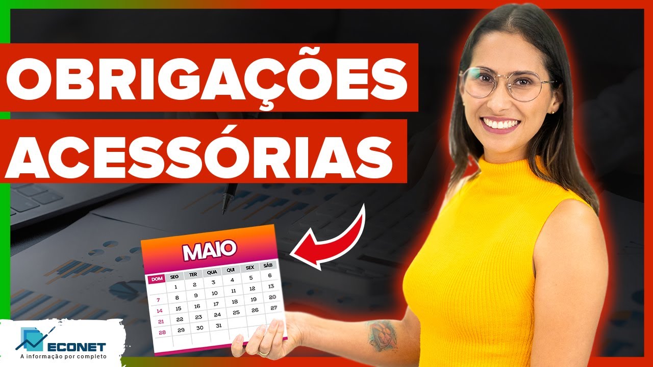 VOCÊ SABE QUAIS SÃO AS 10 OBRIGAÇÕES ACESSÓRIAS DO MÊS DE MAIO?