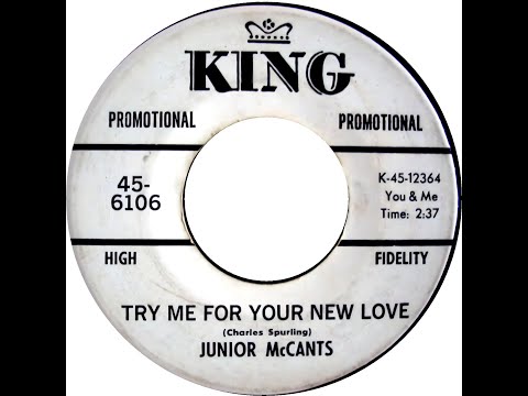 JUNIOR McCANTS & GROUP  TRY ME FOR YOUR NEW LOVE