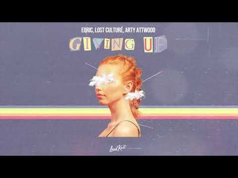 EQRIC, Lost Culturé, Arty Attwood - Giving Up