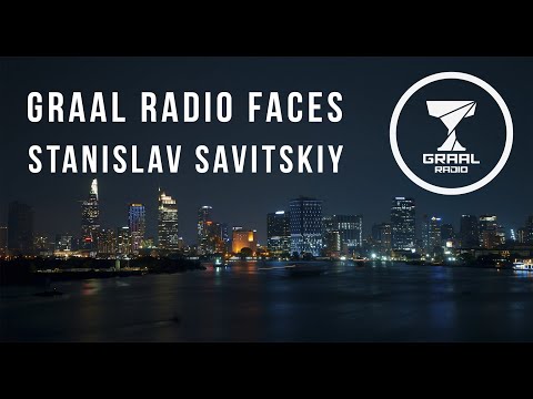 Stanislav Savitskiy - Graal Radio Faces (18.09.2022)