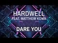 Hardwell Ft. Matthew Koma - Dare You (Radio ...