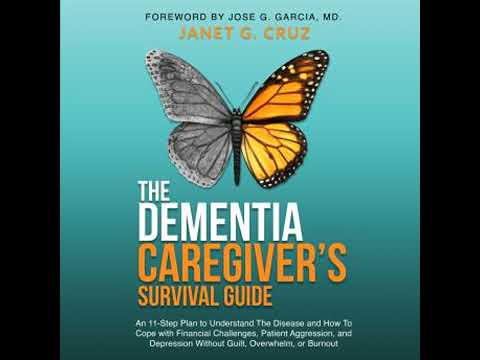 Dementia Caregiver's Survival Guide: An 11-Step Plan to Understand the Disease and How To Cope with
