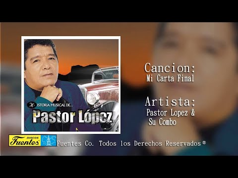 Pastor Lopez Y Su Combo - Mi Carta Final (Audio) | Discos Fuentes
