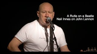 A Rutle on a Beatle - Neil Innes on John Lennon