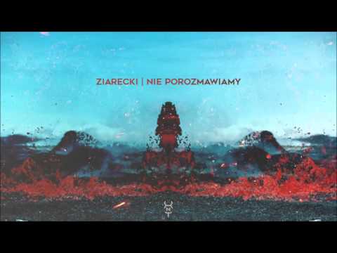 ZIARECKI - NIE POROZMAWIAMY