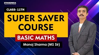 Lec01 Basic Math | JEE Super Saver Course | Mathematics by Manoj Sharma (MS) Sir | Etoosindia
