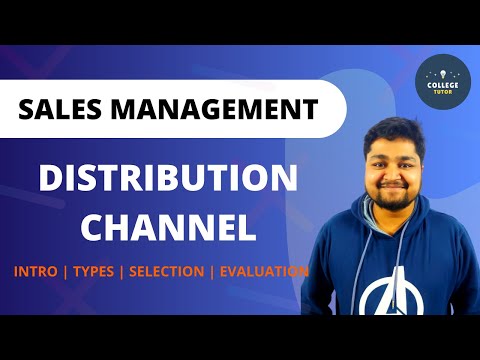 Distribution Channel Introduction | Types of Channel | Selection | Sales Management