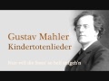Mahler Kindertotenlieder Nun will die Sonn' so ...