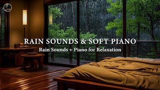 3 Hours Relaxing Piano Music & Rain Sounds Outside the Warm Bedroom 🎶 Deep Sleep and Relax the Mind