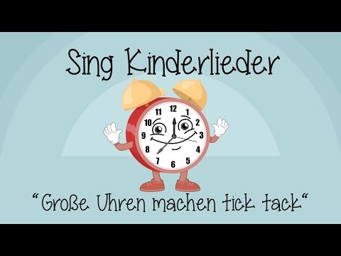 Große Uhren machen tick tack - Kinderlieder zum Mitsingen | Sing Kinderlieder