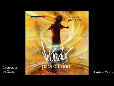 CD VOLTADOS PARA O TRONO - Ouvir e Crer 2005 (COMPLETO) Deigma M., Fernando B., Eber e Valéria R.