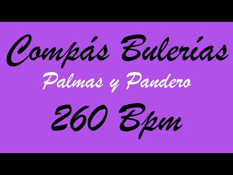 Compás Bulerías - Palmas y Pandero - 260 Bpm - Bases Flamencas