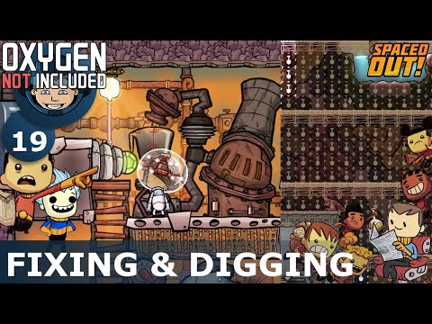 FIXING & DIGGING - Oxygen Not Included: Ep. #19 - SPACED OUT DLC