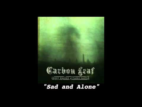 Sad and Alone