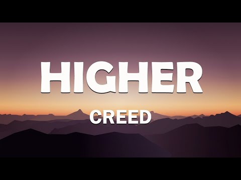 Creed - Higher (Lyric)